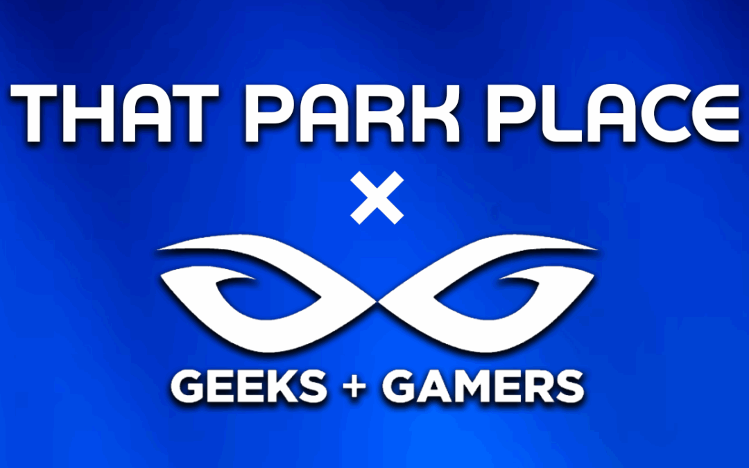 That Park Place and Geeks + Gamers Are Combining